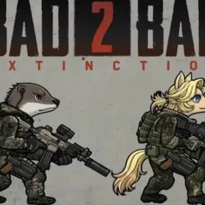 BAD 2 BAD: EXTINCTION