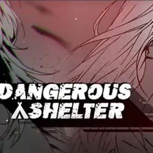 Dangerous Shelter