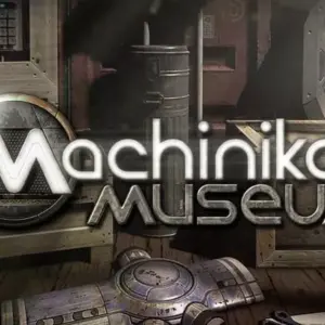 Machinika Museum