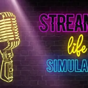 Streamer Life Simulator